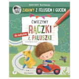 Zabawy z Felusiem i Guciem. Ćwiczymy rączki i paluszki