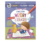 Zabawy z Felusiem i Guciem. Ćwiczymy wzory i szlaczki