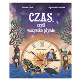 Czas, czyli wszystko płynie