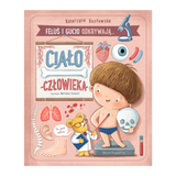 Feluś i Gucio odkrywają… Ciało człowieka
