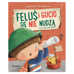 Feluś i Gucio się nie nudzą
