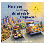 Na placu budowy dzień robót drogowych
