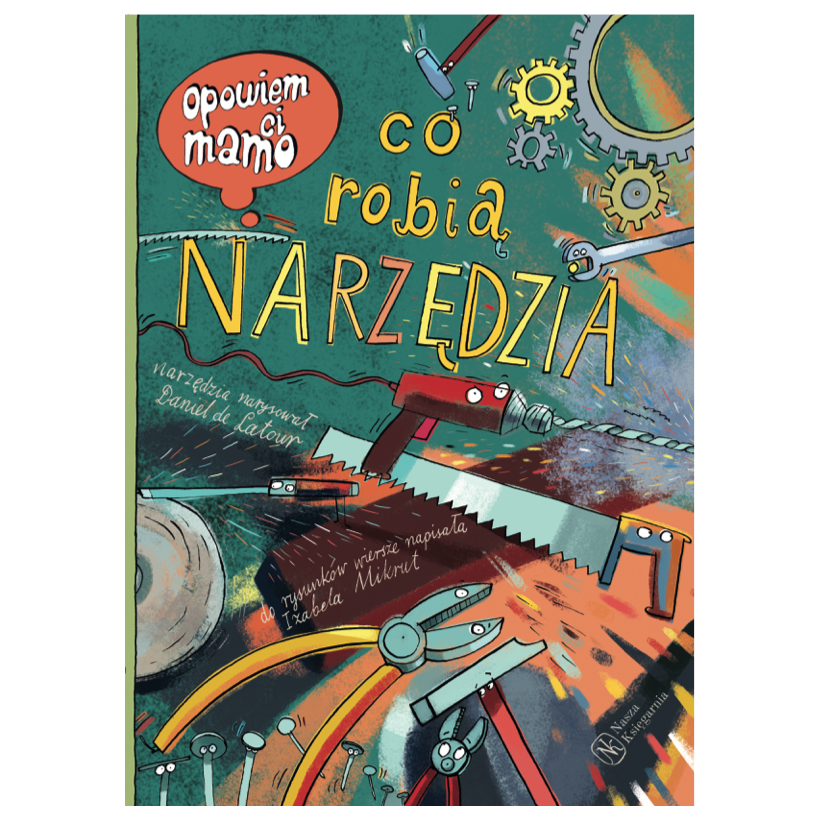 Opowiem ci, mamo, co robią narzędzia