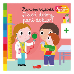 Akademia mądrego dziecka Dzień dobry, pani doktor!