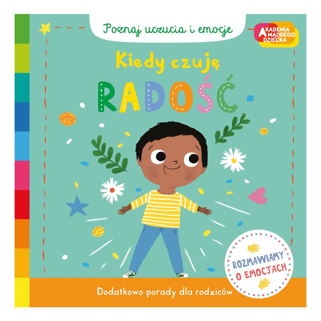 Akademia mądrego dziecka. Kiedy czuję radość