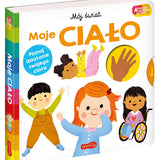 Moje ciało. Akademia Mądrego Dziecka. Mój świat