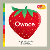 Owoce. Akademia mądrego dziecka. Moja książeczka z okienkami