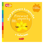 Akademia mądrego dziecka. Pierwsze zapachy