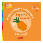 Akademia mądrego dziecka. Zapachy świata