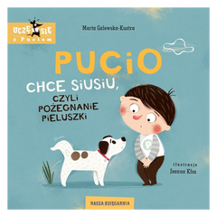 Pucio chce siusiu, czyli pożegnanie pieluszki w.3