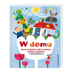 W domu. Moja pierwsza encyklopedia pol.-ang.