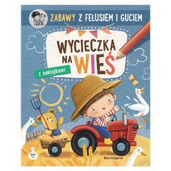 Zabawy z Felusiem i Guciem. Wycieczka na wieś
