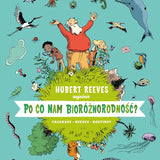 Po co nam bioróżnorodność?