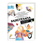 Bajkoterapia, czyli bajki-pomagajki