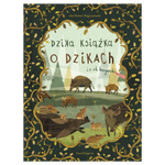 Dzika książka o dzikach i o ich kuzynach