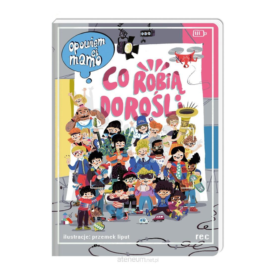 Opowiem ci, mamo, co robią dorośli