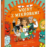 Wojny z mikrobami. Akademia Mądrego Dziecka. Chcę wiedzieć więcej!