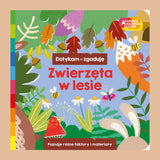 Zwierzęta w lesie. Akademia Mądrego Dziecka. Dotykam, zgaduję