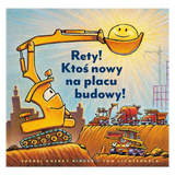 Rety! Ktoś nowy na placu budowy!