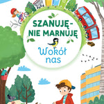 Szanuję, nie marnuję. Wokół nas