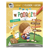 Zabawy z Felusiem i Guciem. W podróży