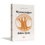 Wystarczająco dobre życie